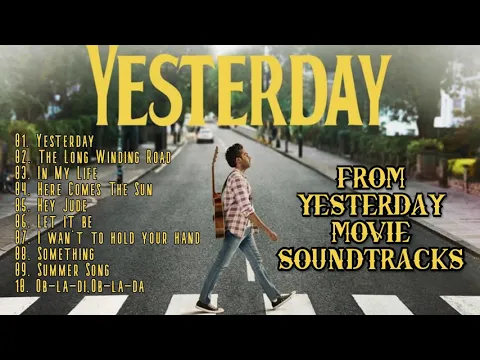 Download MP3 Yesterday Movie Soundtracks Playlist (2020)