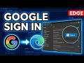 Microsoft Edge Sign in With Google Step-by-Step Setup