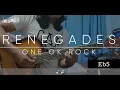 One OK Rock - Renegades (Guitar Chords)