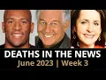 Who Died June 2023 Week 3 News