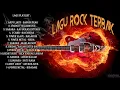 Download Lagu Lagu Rock Terbaik 90' an Andy Liany | Sahara | Power Slaves | Hengky Supit | Voodoo | Power Metal