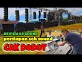 Lagu FULL TIME‼️REVIEW LANJUT PERSIAPAN CEK SOUND CAK DODOT PASOKA KARANGPANDAN