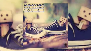 msayibo you u0026 i feat namhla official audio 