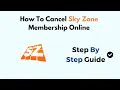 How To Cancel Sky Zone Membership Online