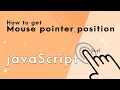 How to get mouse position in JavaScript