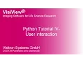 VisiView Python Tutorial IV - UserInteraction