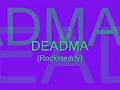 Deadma-Rocksteddy