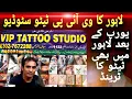 VIP Tattoo Studio Lahore ka Famous Tatto Studio thoker niaz baig Lahore