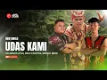 UDAS KAMI _ Lagu Dayak Terbaru _ (Official Music Video) 