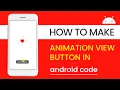 How to Make AnimationButton in Android SparkButton FavoriteList androidCODE AnimationButton