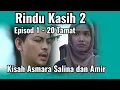 RINDU KASIH 2 EPISOD 1 - 20 TAMAT