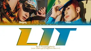 Download NCT (Taeyong, Mark) LIT (Prod. Czaer) Lyrics (Color Coded Lyrics) MP3