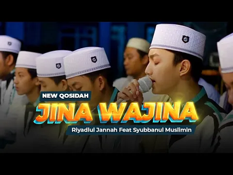Download MP3 New Qosidah JINA WAJINA | Majelis Syubbanul Muslimin Feat Majlis Riyadlul Jannah
