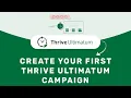 Create Your First Thrive Ultimatum Campaign