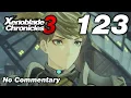 Xenoblade Chronicles 3 Ep 123 - Reasons to Evolve