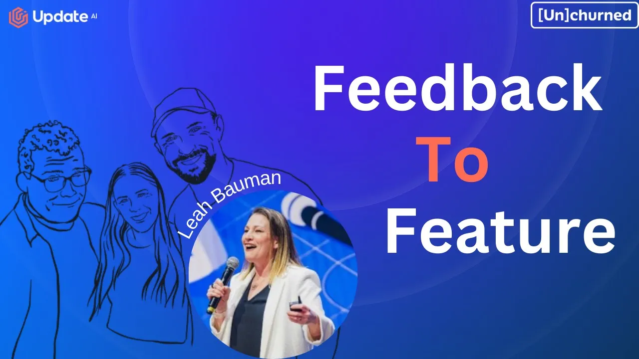 How to Align and Elevate Product Development with Customer Feedback ft. Leah Bauman (monday.com)
