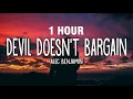 [1 HOUR] Alec Benjamin - Devil Doesn't Bargain (Lyrics)