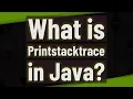 What is Printstacktrace in Java