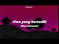 Download Lagu GHEA INDRAWARI - JIWA YANG BERSEDIH (TIKTOK VERSION)