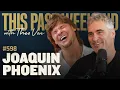 Download Lagu Joaquin Phoenix | This Past Weekend w/ Theo Von #598
