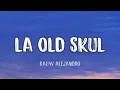 Rauw Alejandro - La Old Skul (Letra/Lyrics)