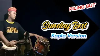 Download Sunday Best - Koplo Version || jandhut mantap broo MP3