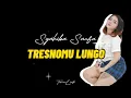 Download Lagu Syahiba Saufa - TRESNOMU LUNGO (Lirik Tresnomu Lungo)