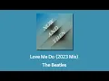 The Beatles 비틀즈 - Love Me Do (2023 Mix) (가사, 해석 Lyrics)