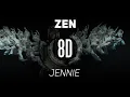 Download Lagu 𝟴𝗗 𝗠𝗨𝗦𝗶𝗖 | ZEN -  JENNIE | 𝑈𝑠𝑒 ℎ𝑒𝑎𝑑𝑝ℎ𝑜𝑛𝑒𝑠🎧