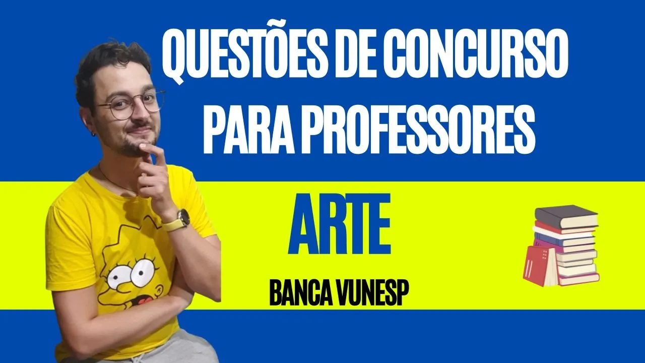 Questões de concurso para professoes de Arte - 2