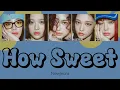Lagu ［How Sweet］NewJeans 日本語訳