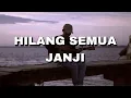 Download Lagu Lirik lagu HILANG SEMUA JANJI - MELLY GOESLAW (langit menjadi gelap berkelabu) Cover Nanak Romansa