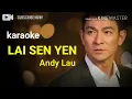Download Lagu Andy Lau - Lai Sen Yen (No Vocal)