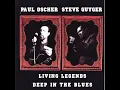 Paul Oscher, Steve Guyger⭐Living Legends, Deep in the Blues⭐Have Mercy⭐   (**2000**(
