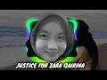 Download Lagu JUSTICE FOR ZARA QAIRINA - MISI LAGU VIRAL TERBARU