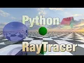 Raytracing in Python Shading Reflection Refraction Fog and More