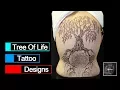 Tree Of Life Tattoo Designs