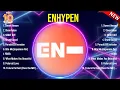Download Lagu Best Songs of ENHYPEN full album 2024 ~ Top 10 songs