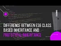 Difference between class based inheritance and Prototypal inheritance Deep dive Code along