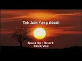 Download Lagu TAK ADA YANG ABADI - SAFIRA Speed Up + Reverb Viral Tiktok 
