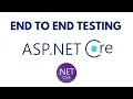 End-to-End Testing ASP NET Core APIs