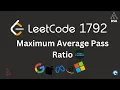 LeetCode 1792 Maximum Average Pass Ratio Daily Challenge Greedy Priority Queue