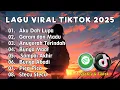 Download Lagu Lagu Viral Tiktok Yang Kalian Cari cari Terbaru 2025🎧🎧