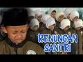 Download Lagu RENUNGAN SANTRI - DOA UNTUK ORANGTUA || PP Baitul Quran Landungsari - Akhirussanah ke-1 2022