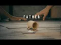 Download Lagu Father - Lobow
