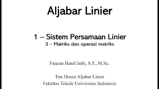 Download [Aljabar Linier] 1.3 SPL - Matriks \u0026 Operasi Matriks MP3