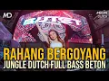 Lagu RAHANG BERGOYANG JUNGLE DUTCH TERBARU 2026 FULL BASS BETON