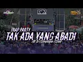 Download Lagu DJ viral Tak Ada Yang abadi DESMO x PUNDEN generation