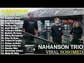 Download Lagu NAHANSON TRIO ~ Kompilasi Lagu Batak Viral Terbaru 2025 | Top Musik Batak Trend Sosmed Enak Didengar