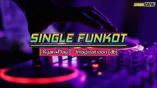 Download SINGLE FUNKOT [ Ryan4Play ] - Imaginatioon [db] MP3